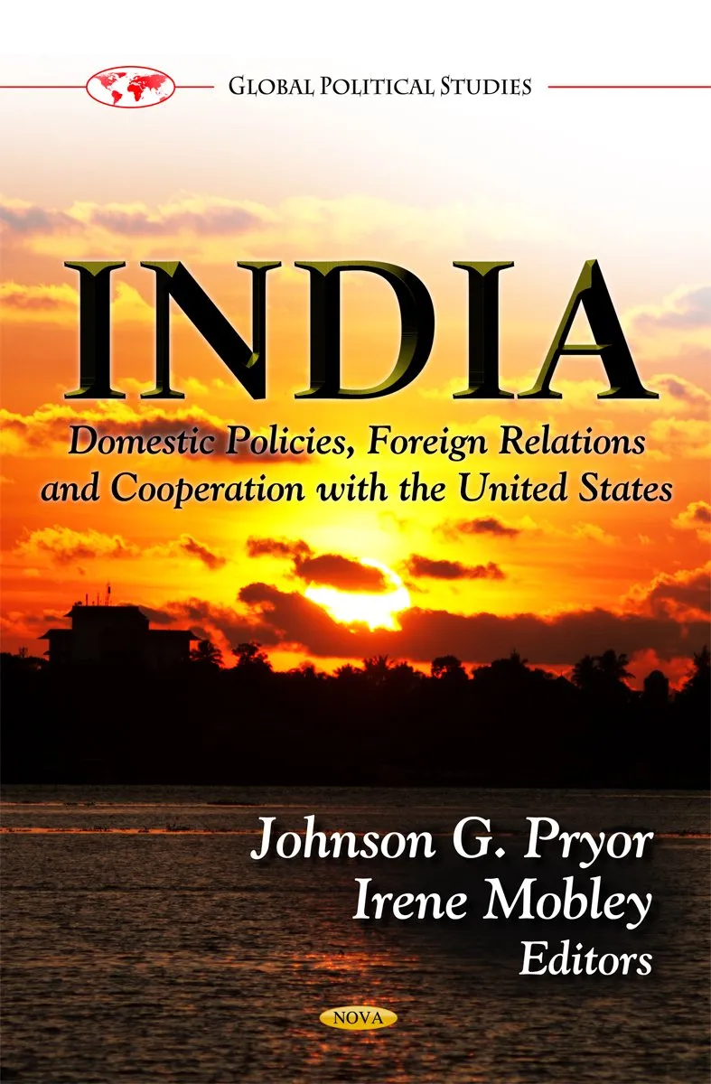 India Domestic Policies | Foreign Relations and Cooperation with the United States | Hardcover