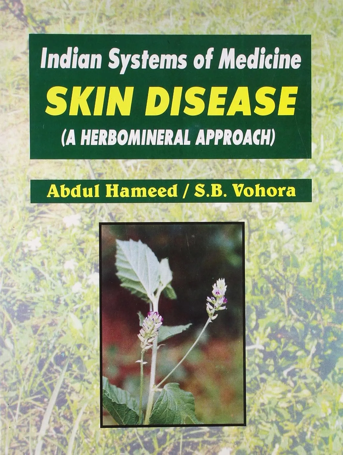 Indian Systems of Medicine Skin Disease (A Herbomineral Approach)