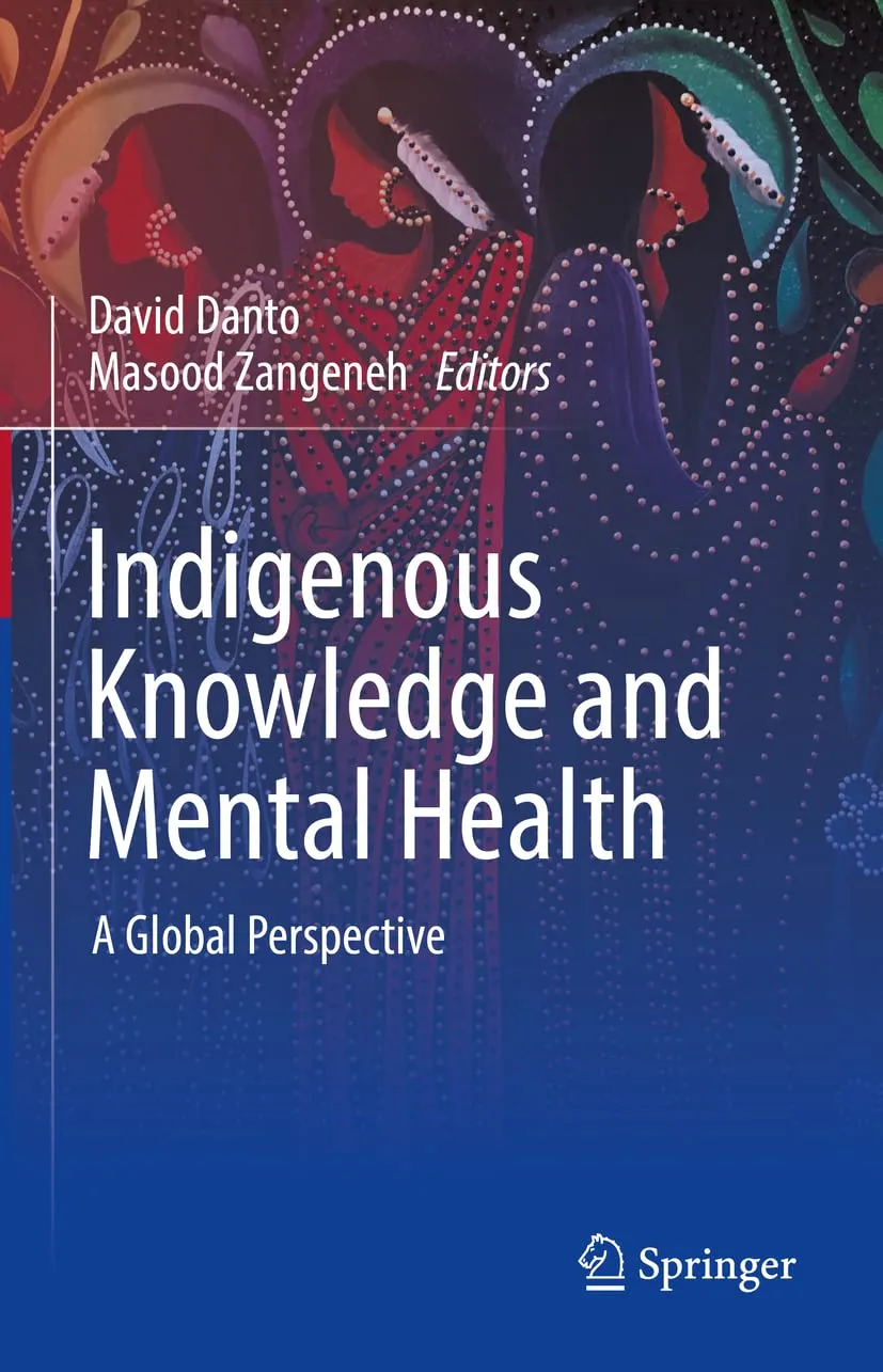 Indigenous Knowledge And Mental Health A Global Perspective | Hardcover