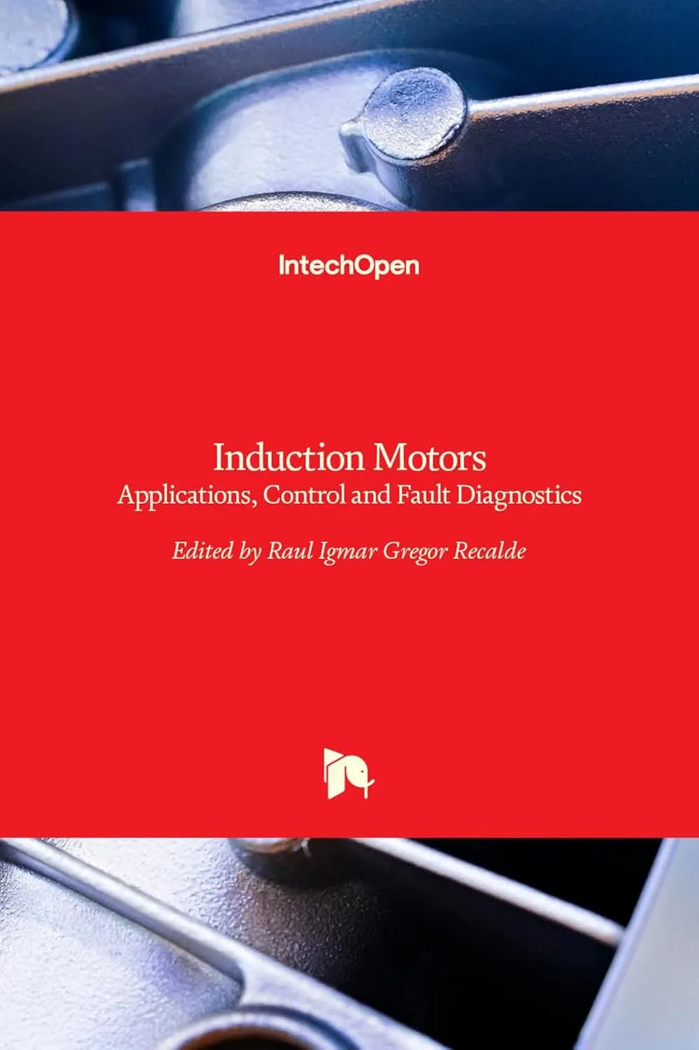 Induction Motors Applications Control and Fault Diagnostics | Hardcover