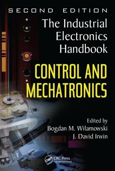 The Industrial Electronics Handbook Control and Mechatronics | 2nd Edition