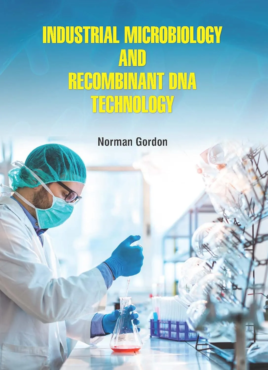 Industrial Microbiology And Recombinant Dna Technology | Hardcover