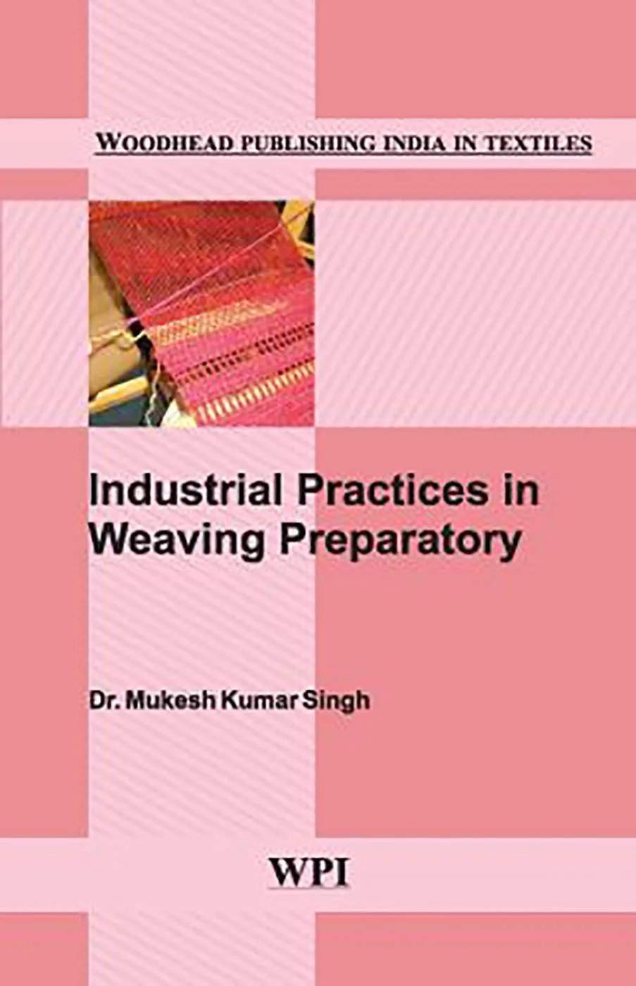 Industrial Practices in Weaving Preparatory | Hardcover