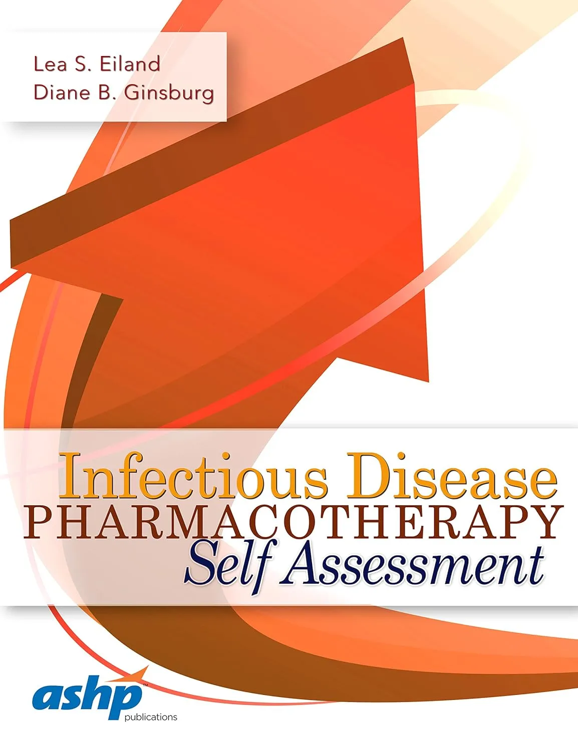 Infectious Disease Pharmacotherapy Self-Assessment | Paperback