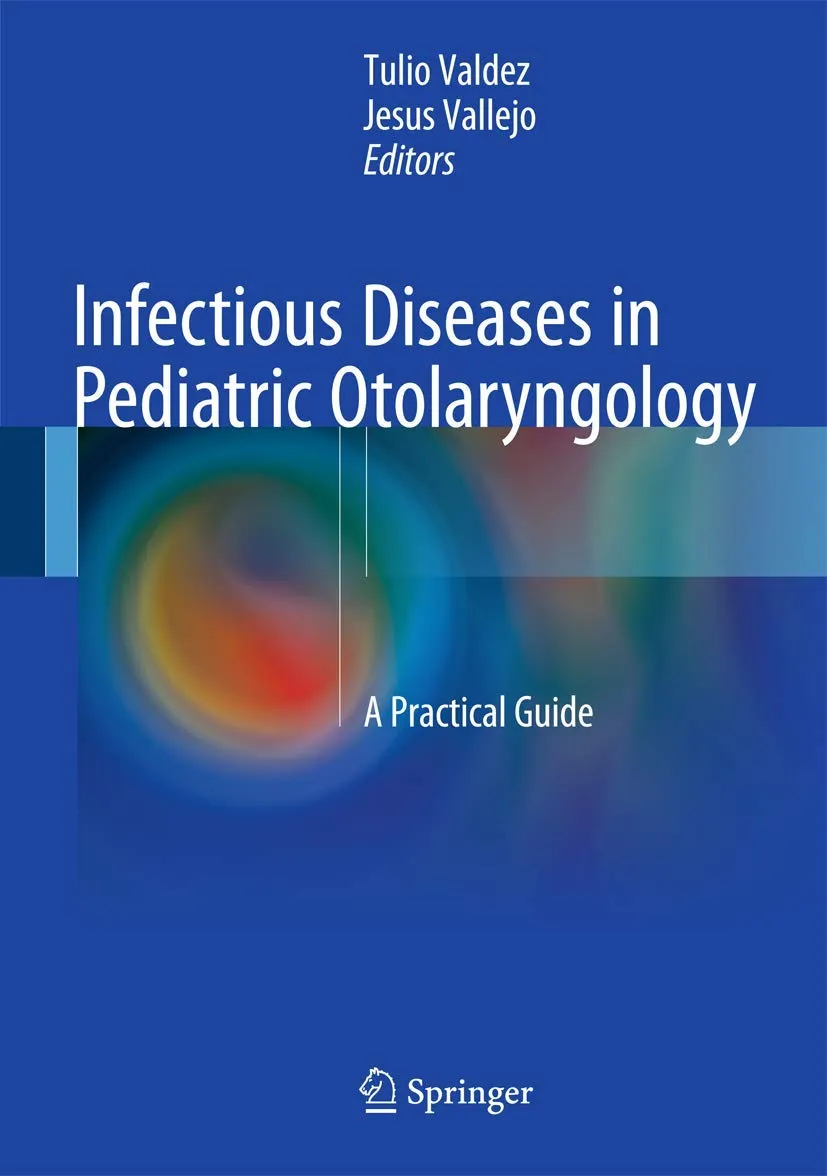 Infectious Diseases in Pediatric Otolaryngology | Hardcover