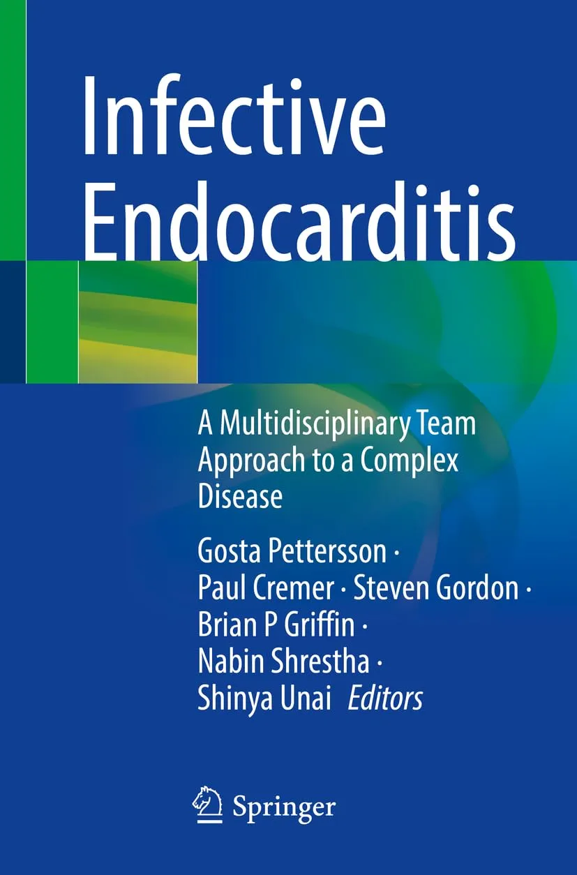 Infective Endocarditis A Multidisciplinary Team Approach To A Complex Disease | Paperback