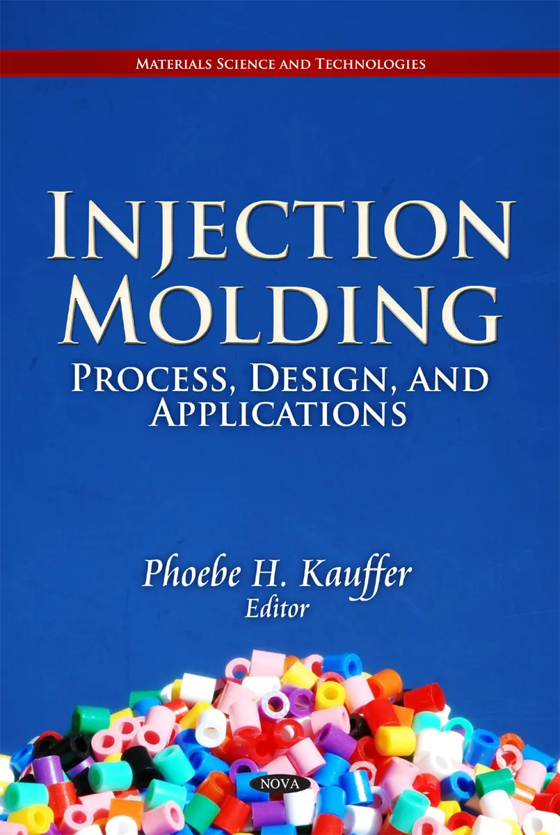 Injection Molding Process | Design and Applications | Hardcover