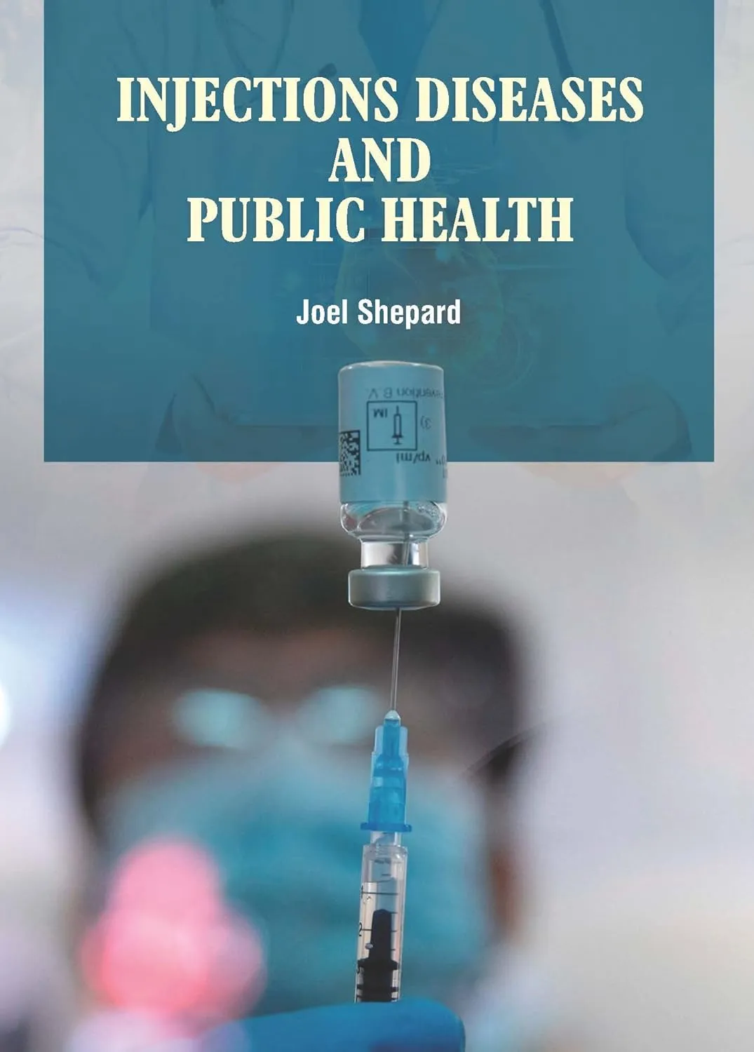 Injections Diseases And Public Health | Hardcover