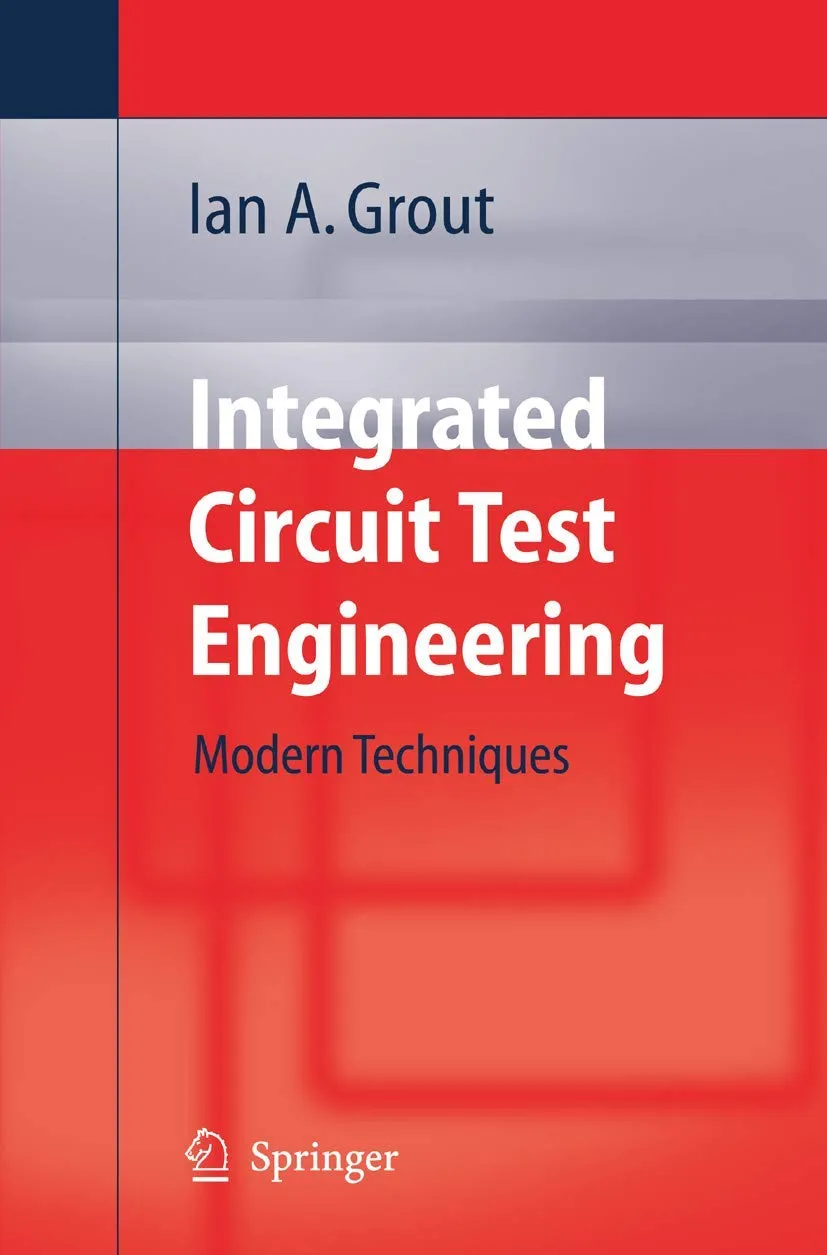 Integrated Circuit Test Engineering Modern Techniques | Paperback