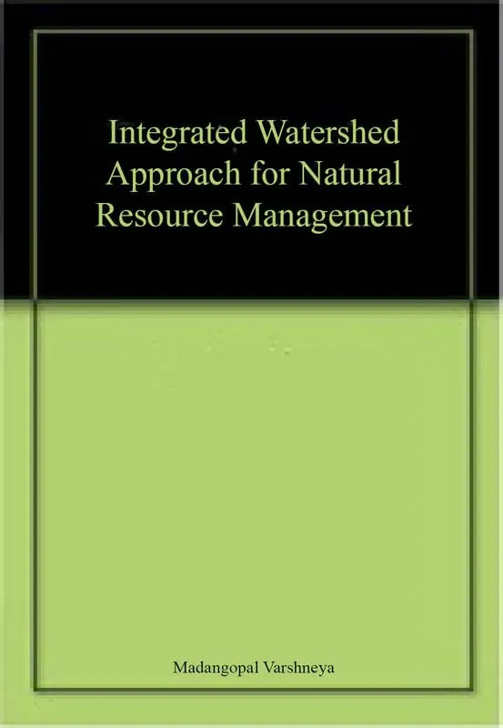 Integrated Watershed Approach for Natural Resource Management | Hardcover