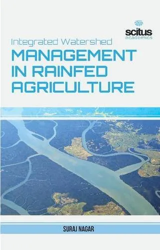 Integrated Watershed Management in Rainfed Agriculture | Hardcover