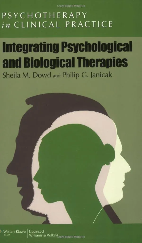 Integrating Psychological and Biological Therapies Psychotherapy in Clinical Practice | Paperback