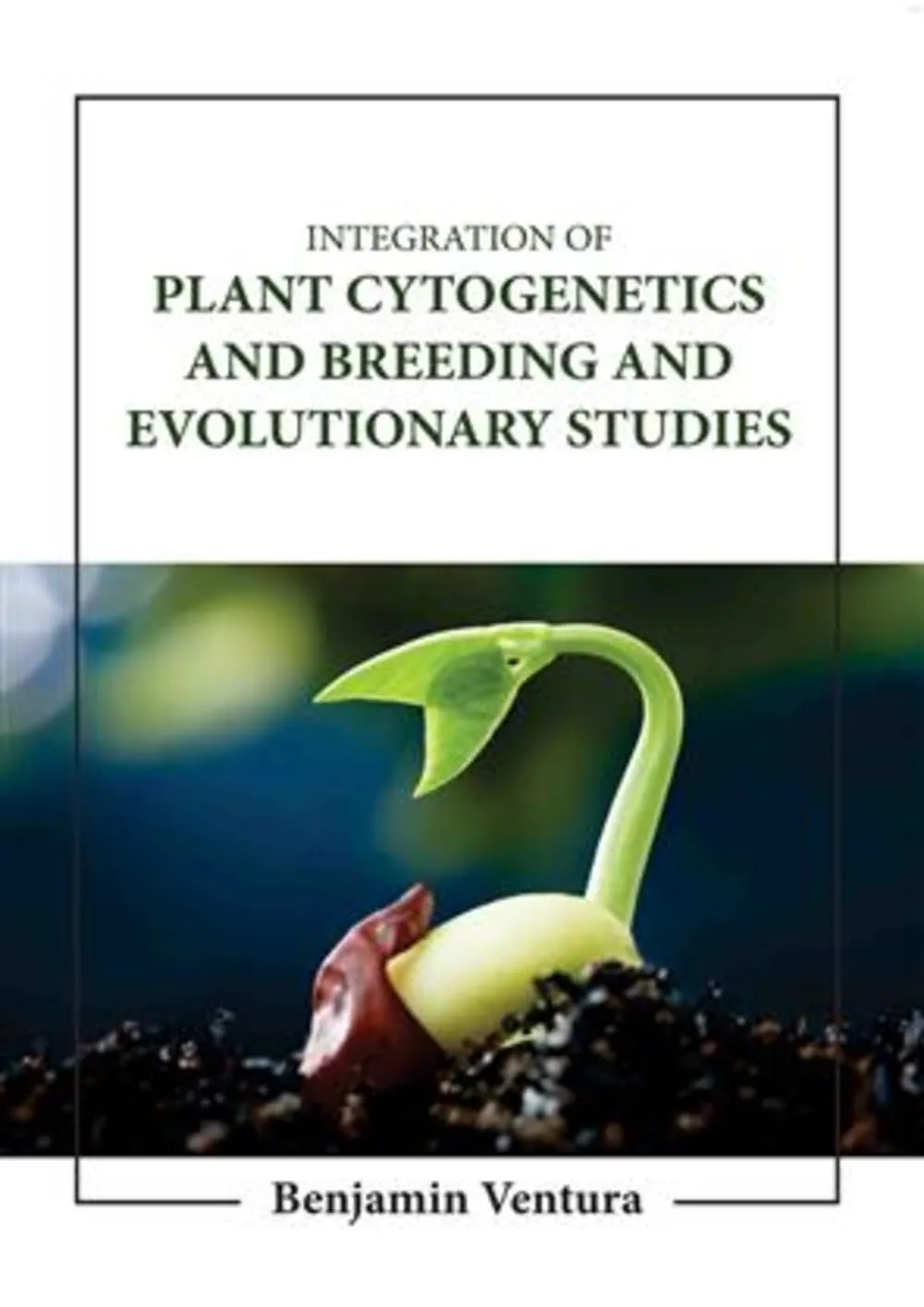 Integration Of Plant Cytogenetics And Breeding And Evolutionary Studies | Hardcover