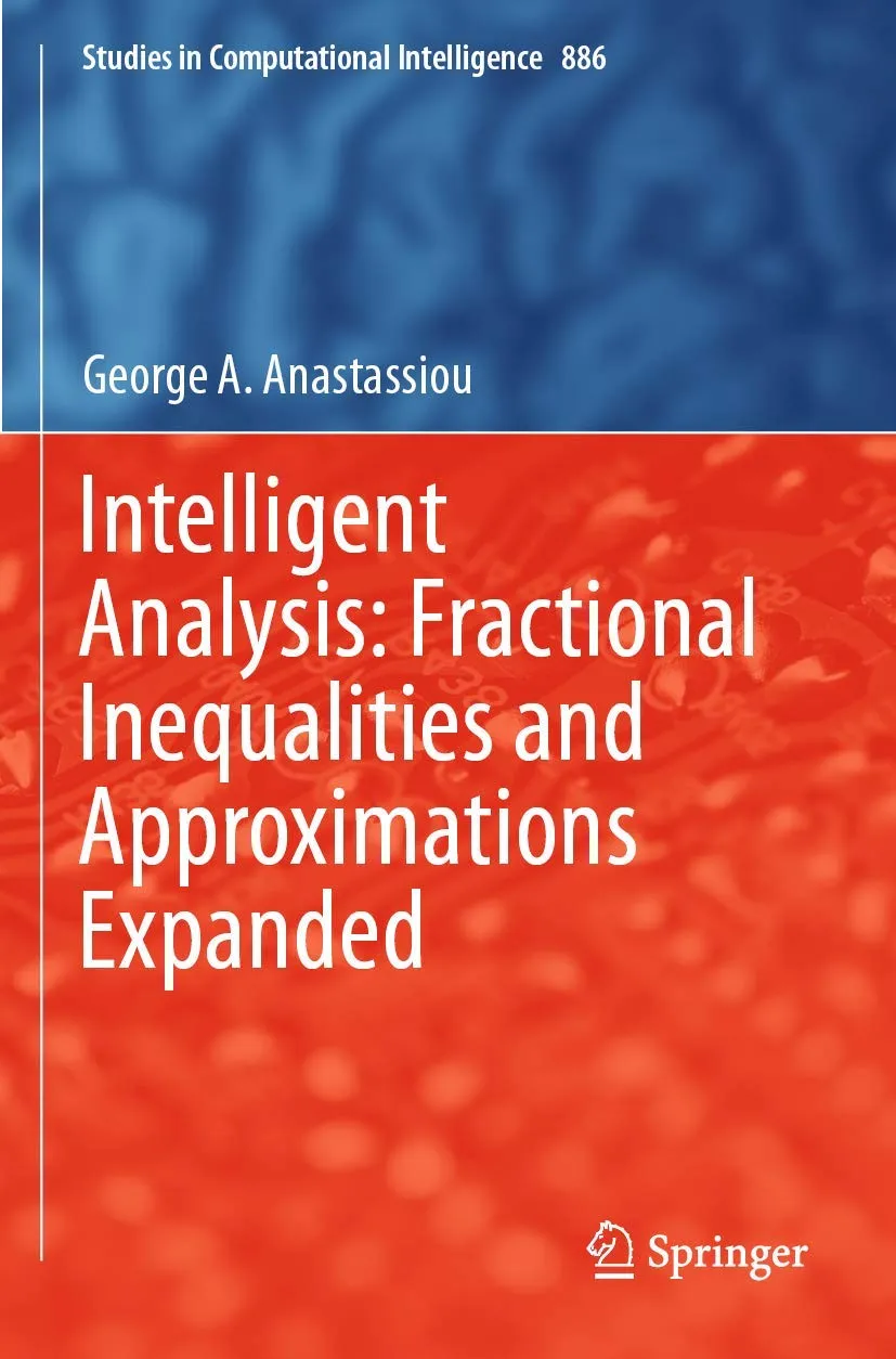 Intelligent Analysis Fractional Inequalities and Approximations Expanded | Paperback
