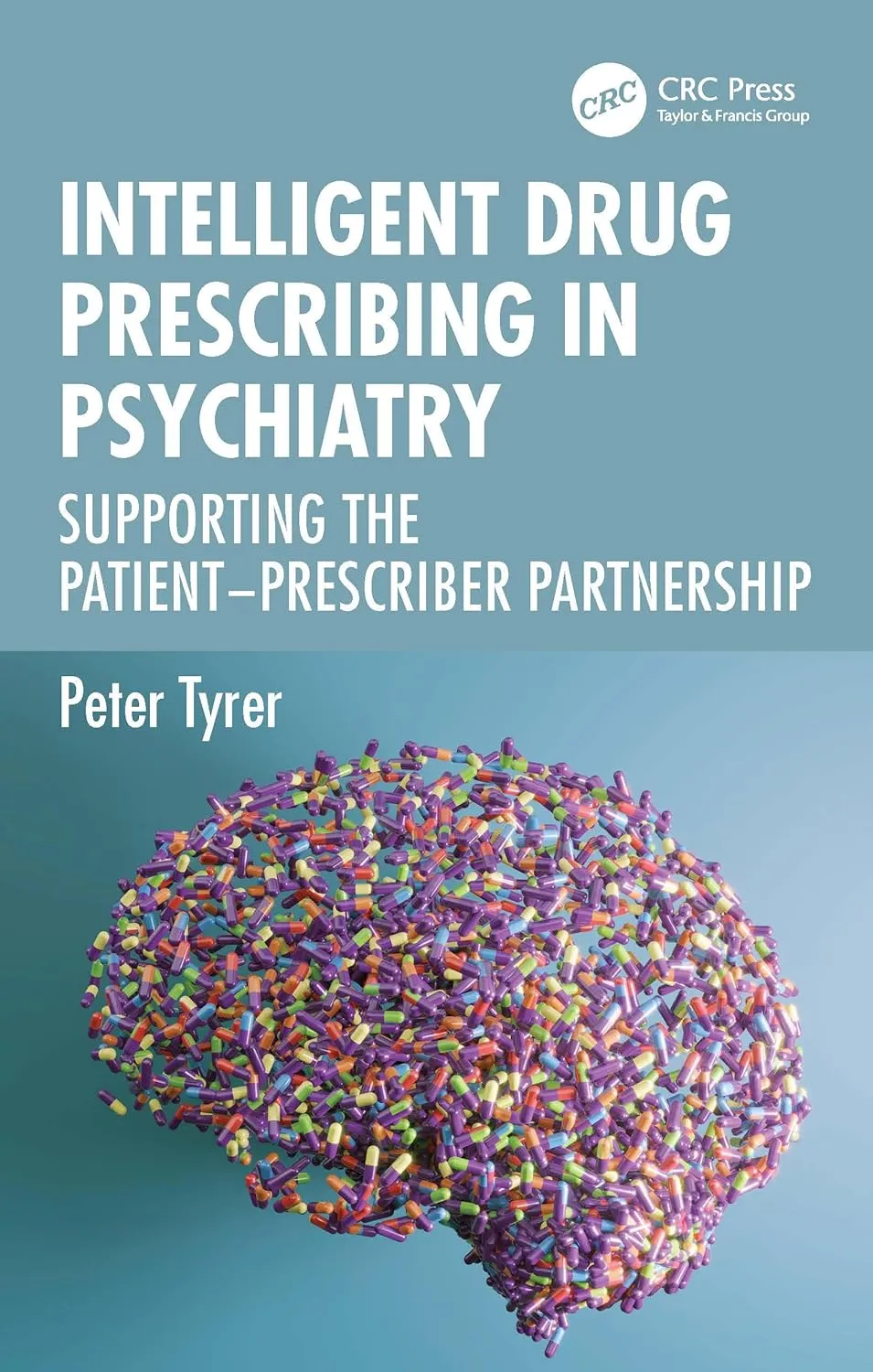 Intelligent Drug Prescribing In Psychiatry Supporting The Patient Prescriber Partnership | Paperback