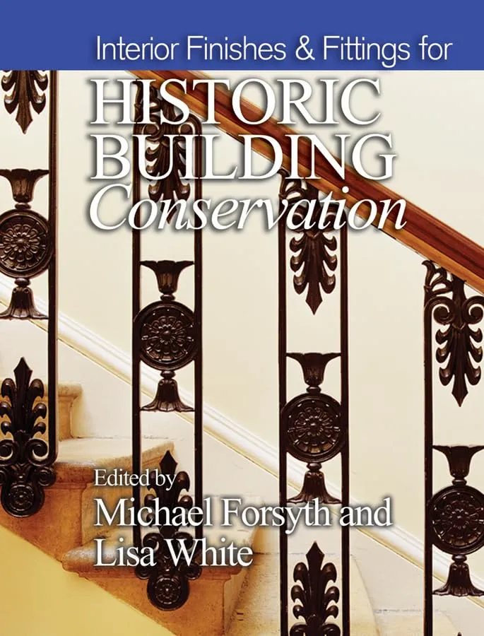 Interior Finishes and Fittins for Historic Building Conservation | Hardcover