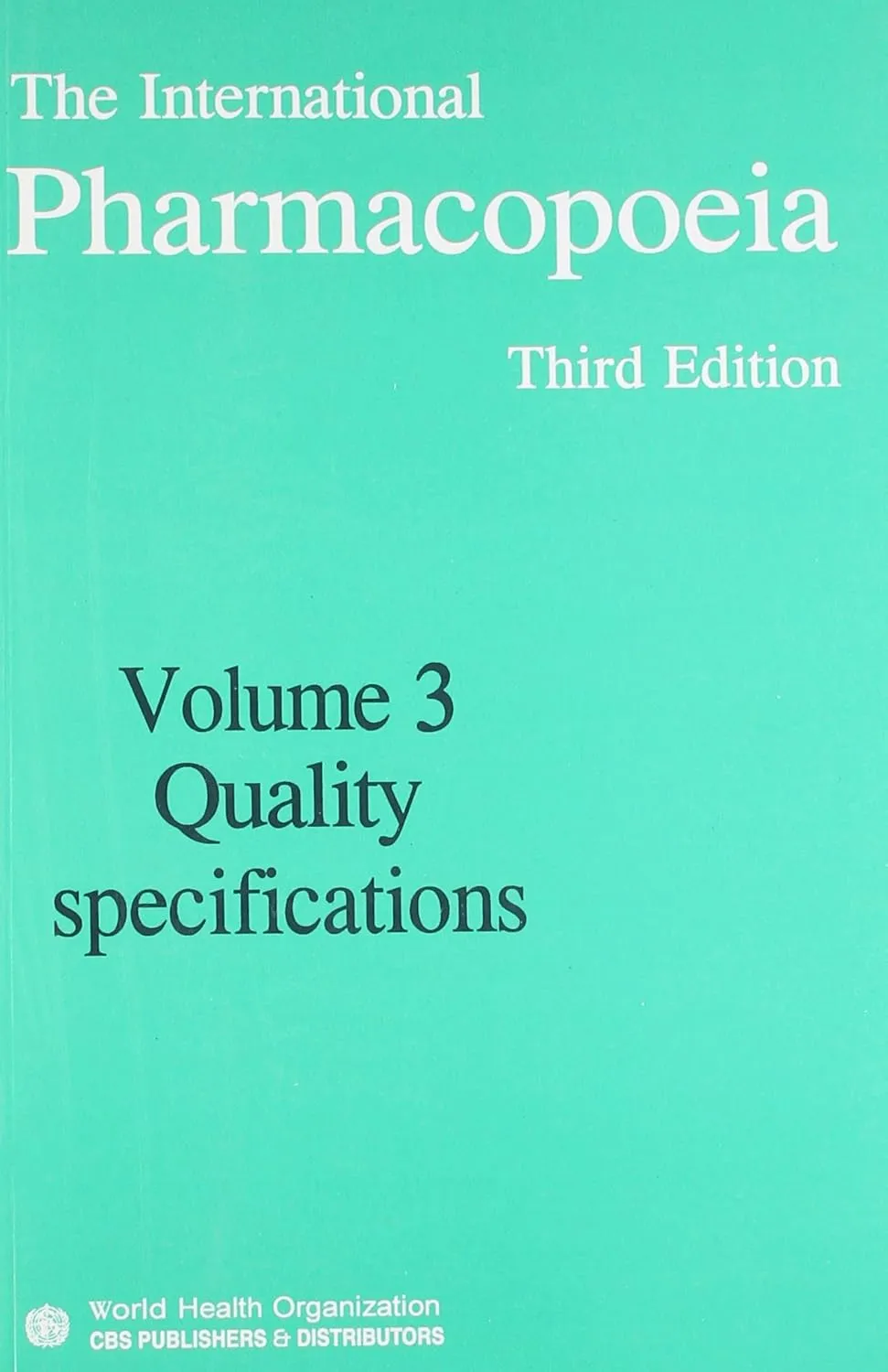 International Pharmacopeia | Third Edition Volume III