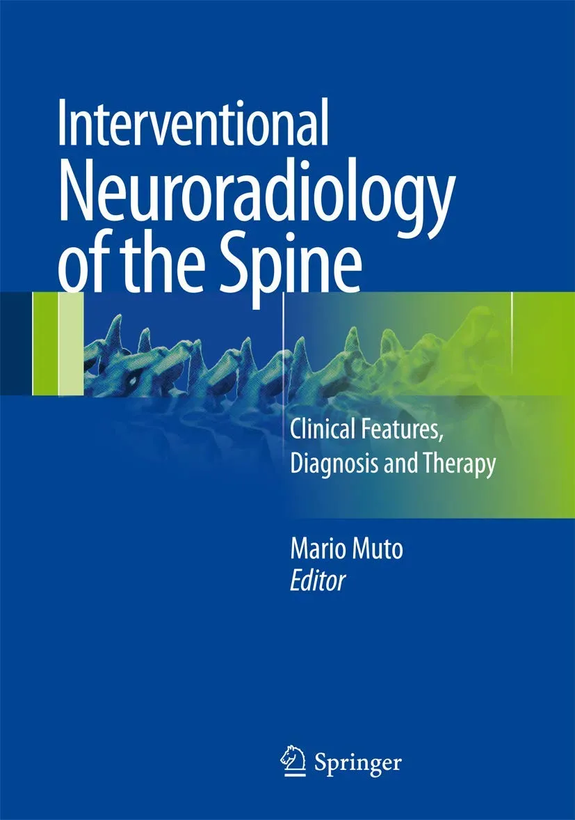 Interventional Neuroradiology of the Spine | Hardcover