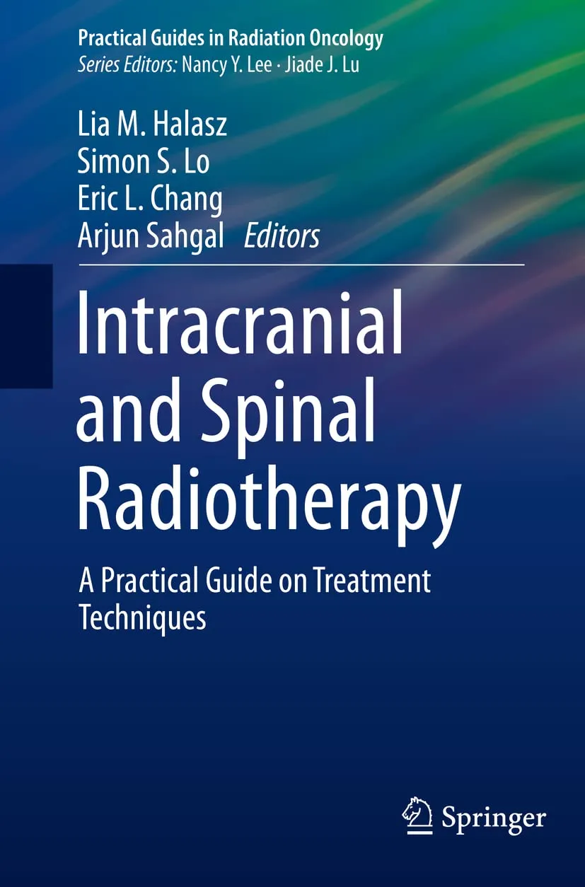 Intracranial And Spinal Radiotherapy A Practical Guide On Treatment Techniques | Paperback