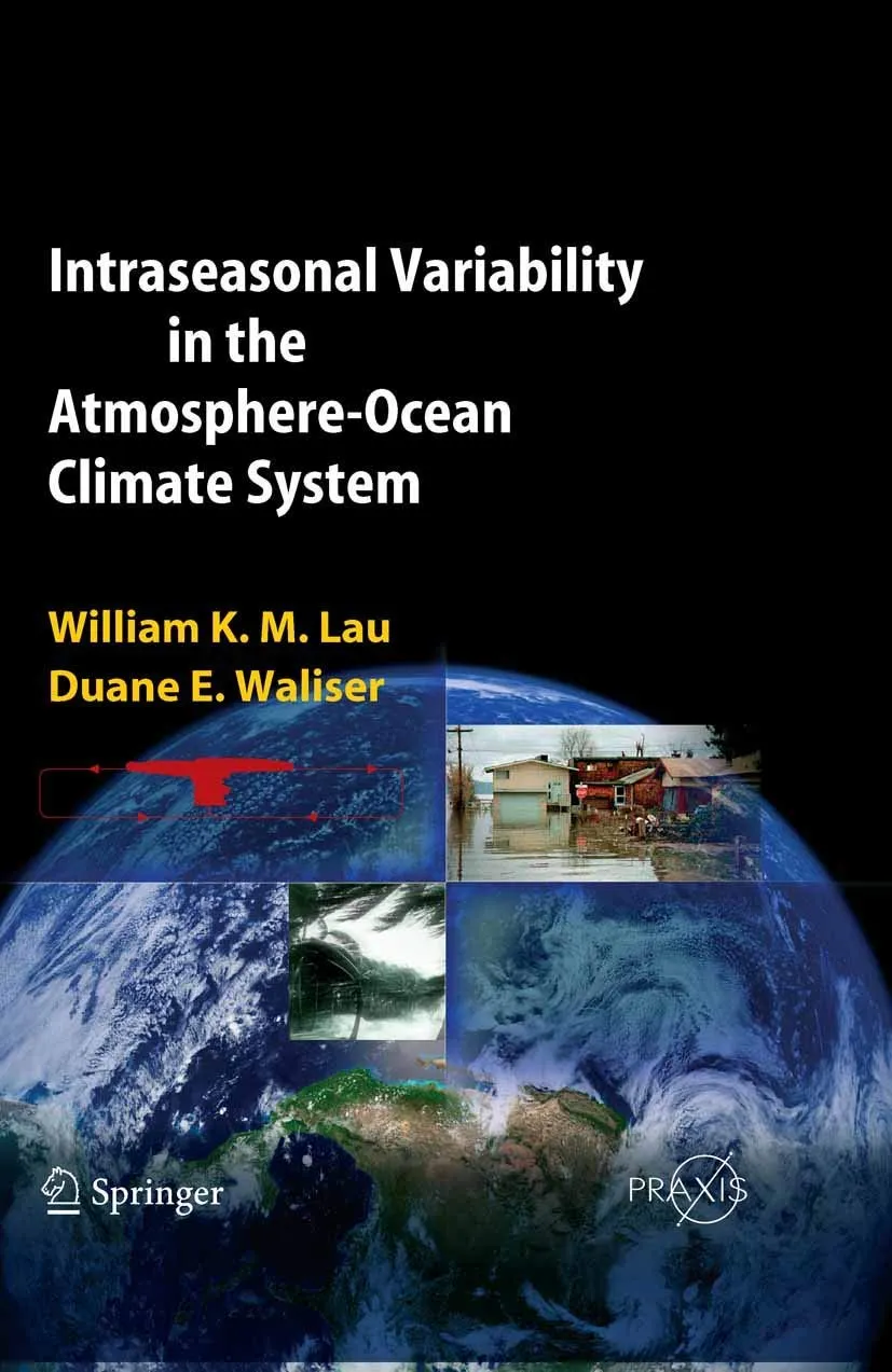 Intraseasonal Variability in the Atmosphere-Ocean Climate System | Hardcover