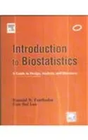Introduction to Biostatistics A Guide to Design | Analysis and Discovery | Paperback