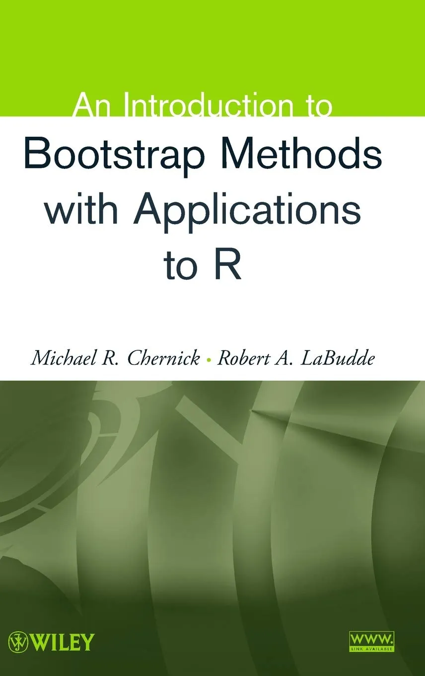 An Introduction to Bootstrap Methods with Applications to R | Hardcover