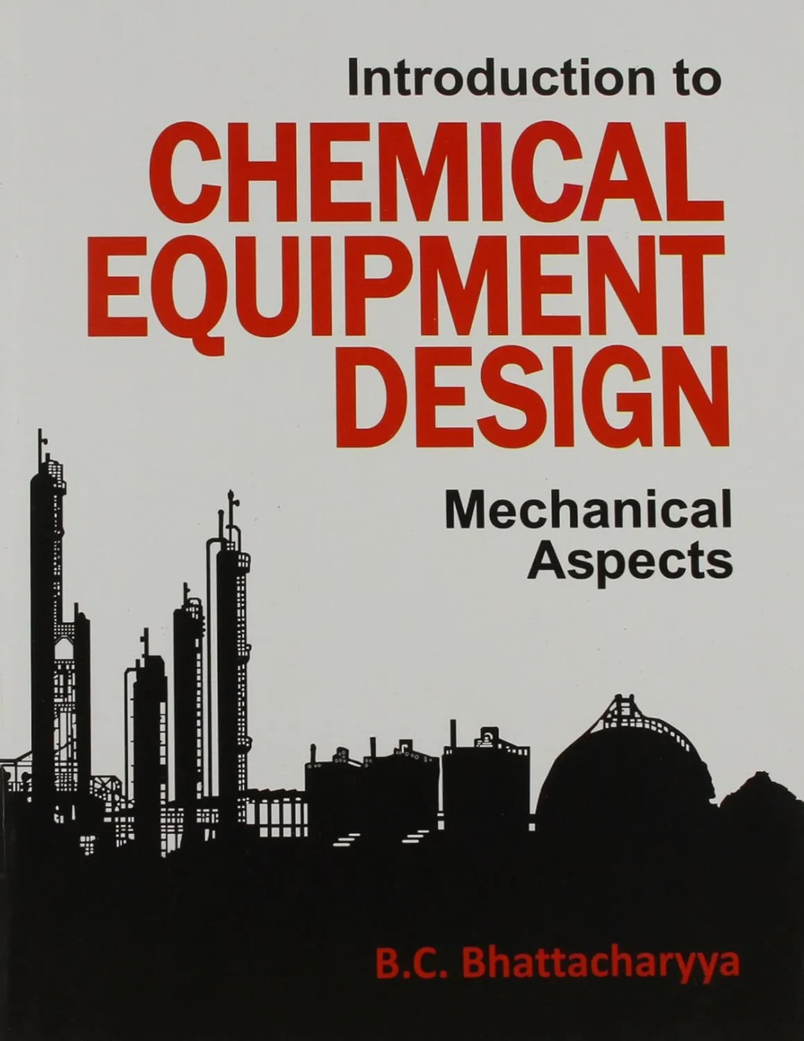 Introduction to Chemical Equipment Design Mechanical Aspects