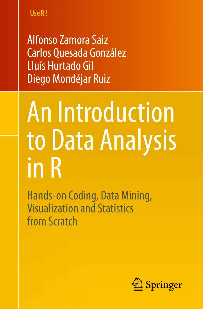 An Introduction To Data Analysis In R Hands On Coding Data Mining Visualization And Statistics From Scratch | Paperback