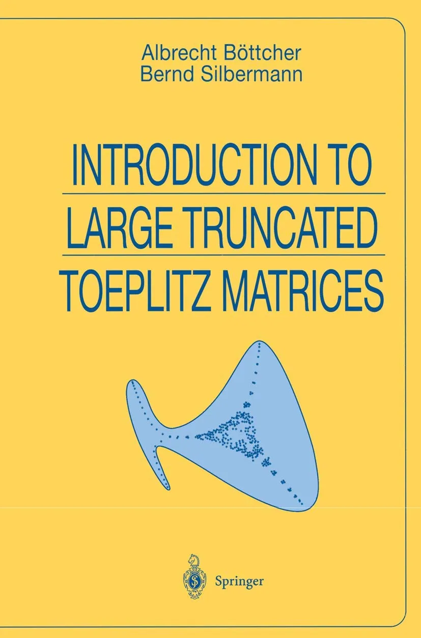 Introduction to Large Truncated Toeplitz Matrices (Universitext)