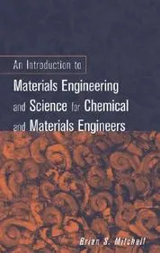 An Introduction to Materials Engineering and Science for Chemical and Materials Engineers | 1st Edition | Hardcover