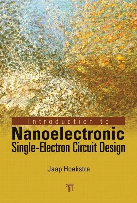 Introduction to Nanoelectronic Single-Electron Circuit Design | Hardcover