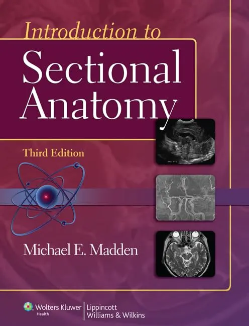 Introduction to Sectional Anatomy | Third Edition | Hardcover
