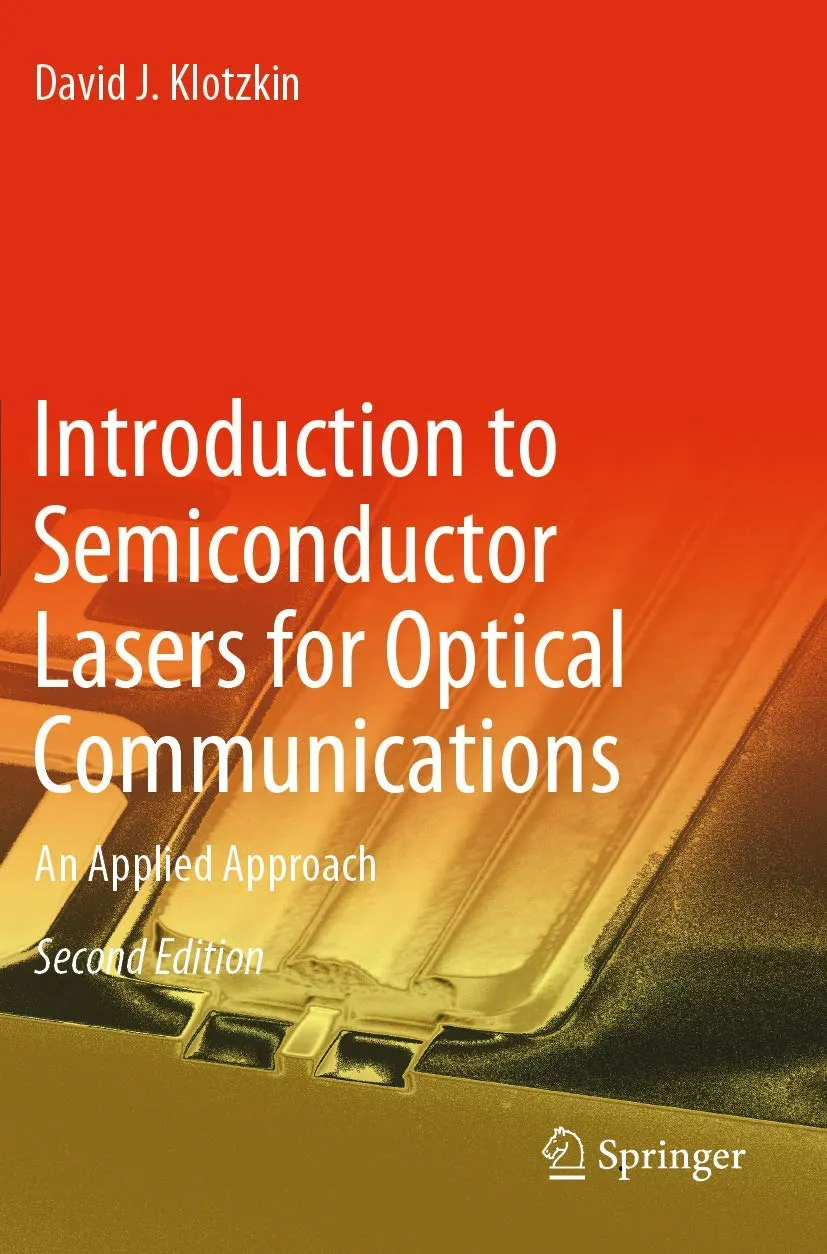 Introduction To Semiconductor Lasers For Optical Communications An Applied Approach 2nd Edition | Paperback
