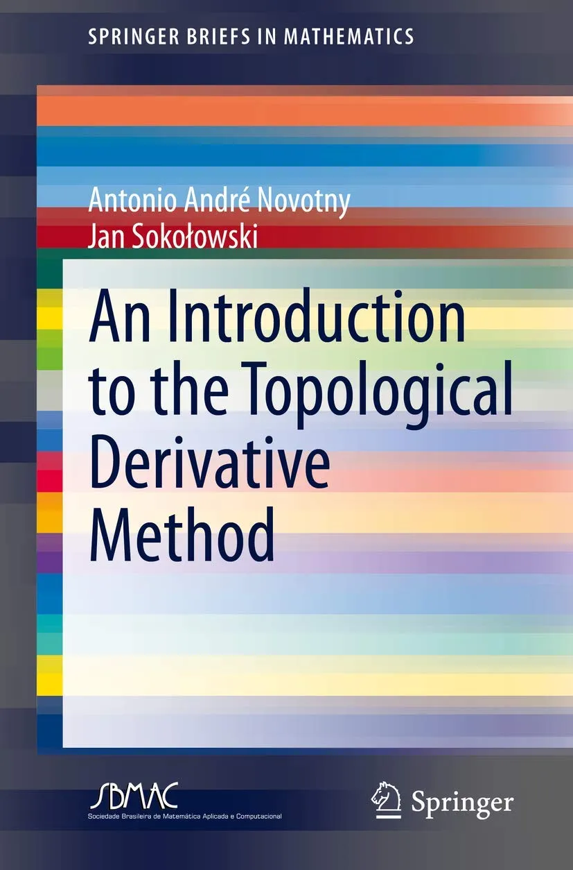 An Introduction To The Topological Derivative Method | Paperback