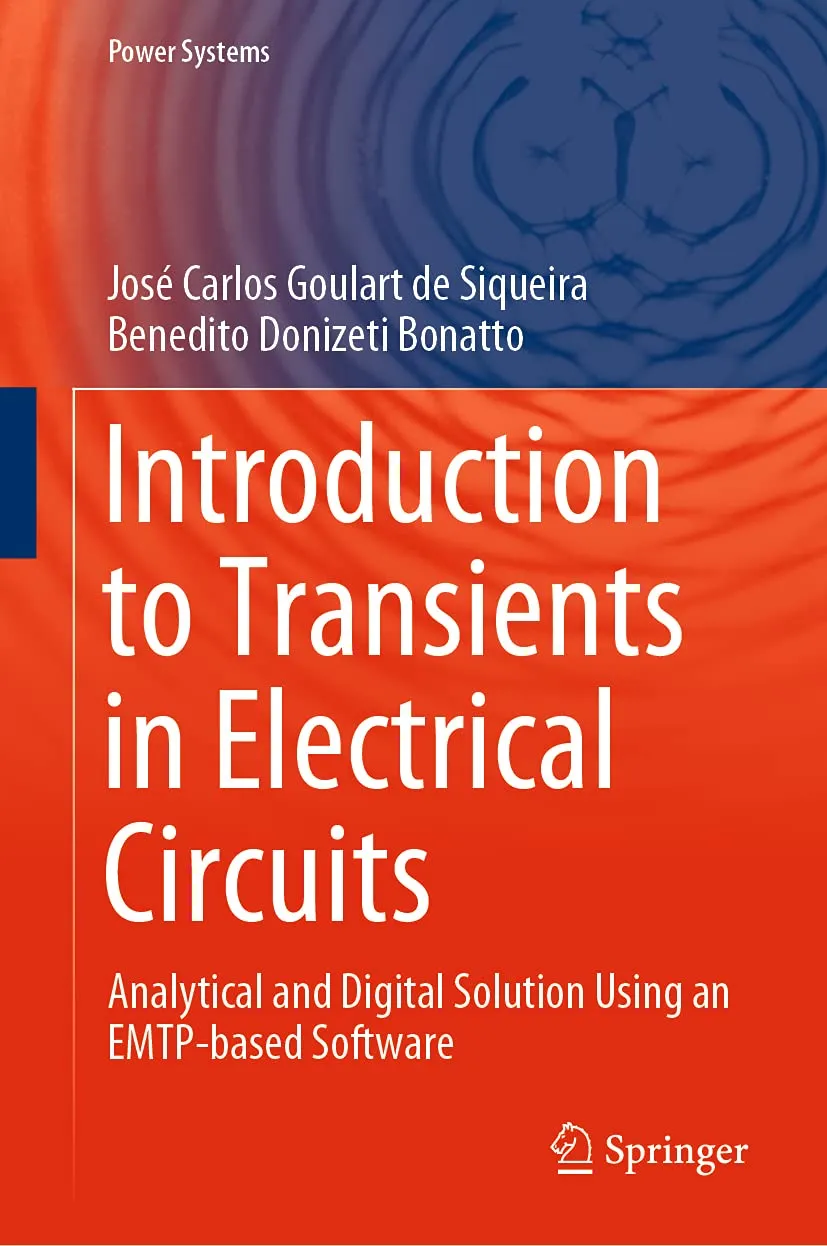 Introduction To Transients In Electrical Circuits Analytical And Digital Solution Using An Emtp Based Software | Hardcover