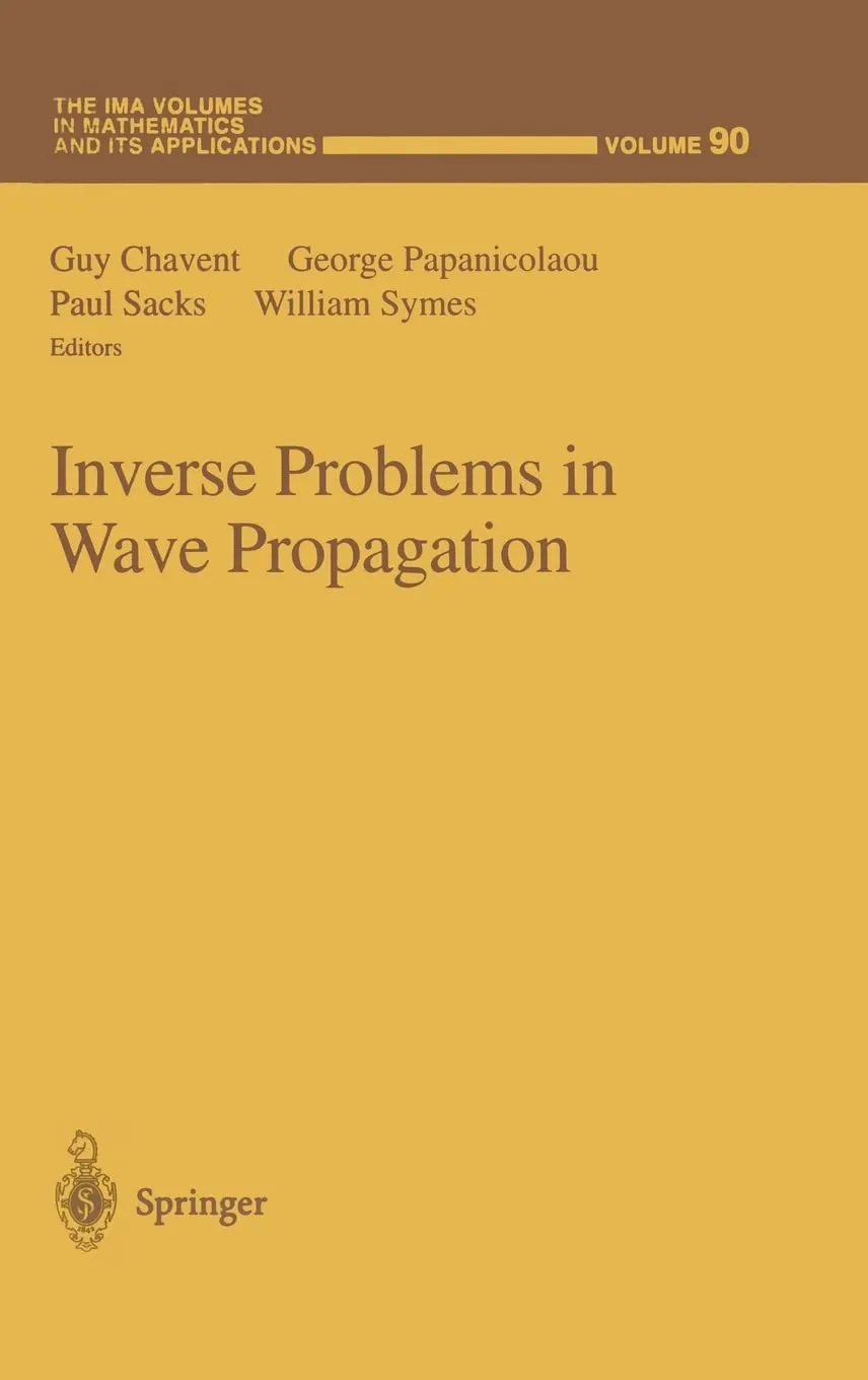 Inverse Problems in Wave Propagation (The IMA Volumes in Mathematics and Its Applications)