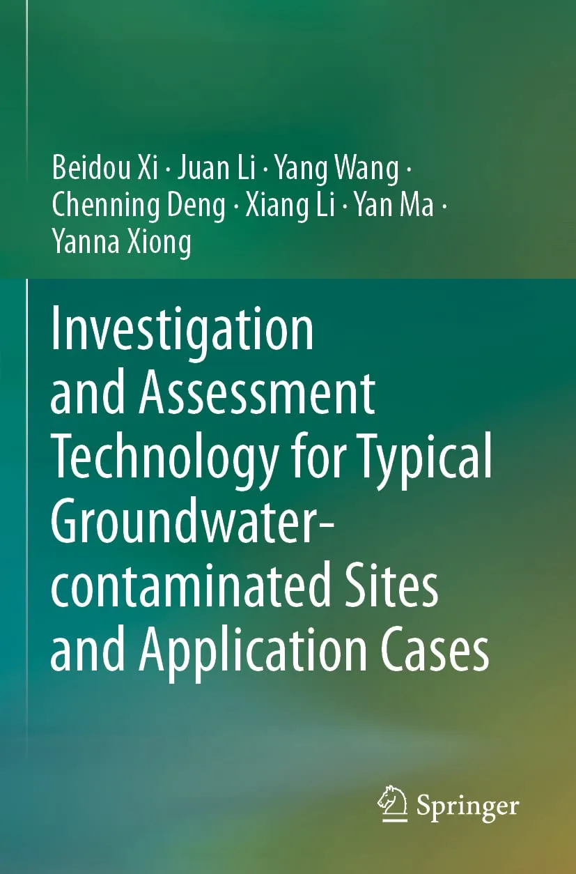 Investigation And Assessment Technology For Typical Groundwater Contaminated Sites And Application Cases | Paperback