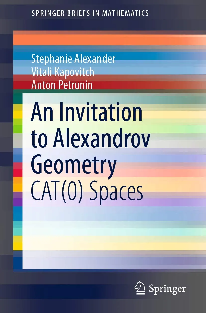 An Invitation To Alexandrov Geometry Cat 0 Spaces | Paperback