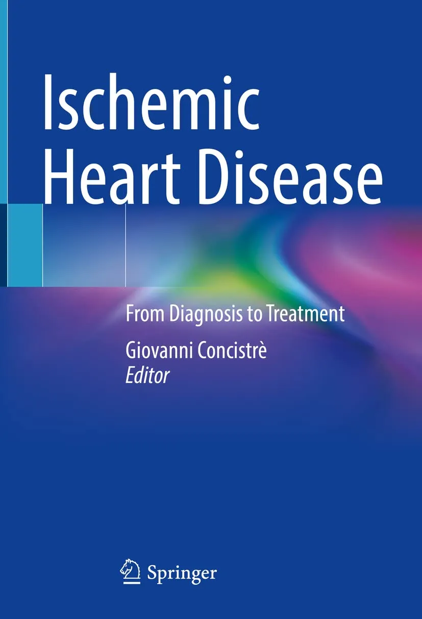 Ischemic Heart Disease From Diagnosis To Treatment | Hardcover