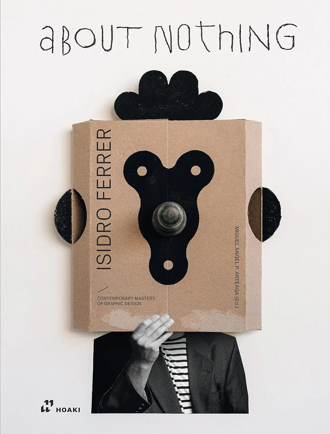 Isidro Ferrer About Nothing | Hardcover