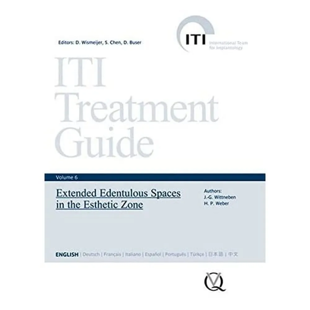 ITI Treatment Guide Extended Edentulous Spaces in the Esthetic Zone | Volume 6 | Hardcover