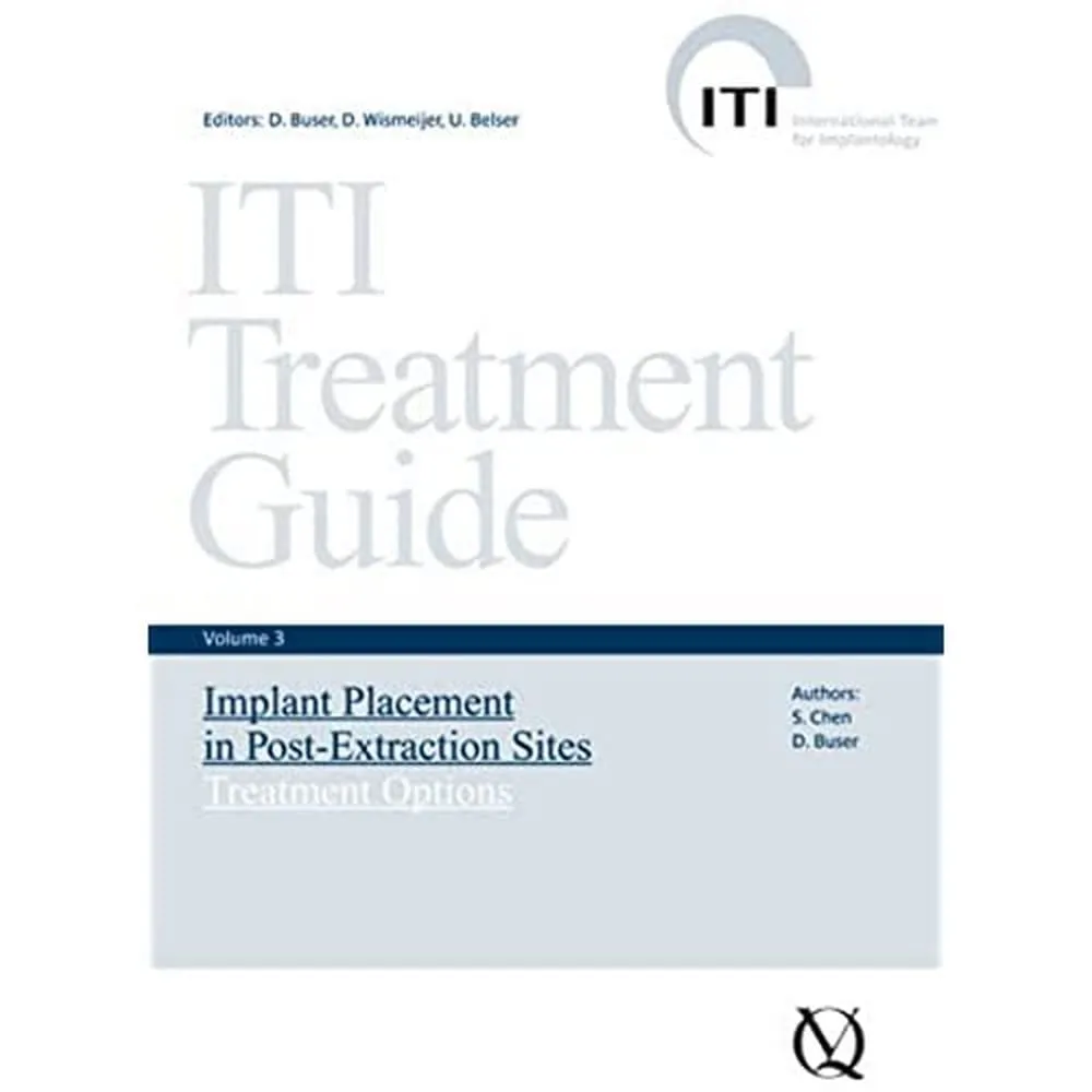 ITI Treatment Guide Implant Placement in Post-Extraction Sites Treatment Options | Volume 3 | Hardcover