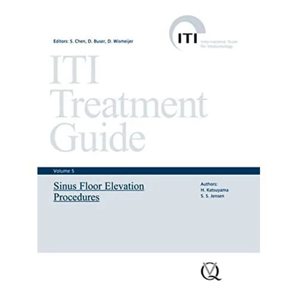 ITI Treatment Guide Sinus Floor Elevation Procedures | Volume 5 | Hardcover