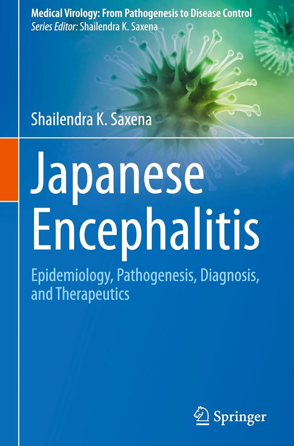 Japanese Encephalitis Epidemiology Pathogenesis Diagnosis And Therapeutics | Hardcover