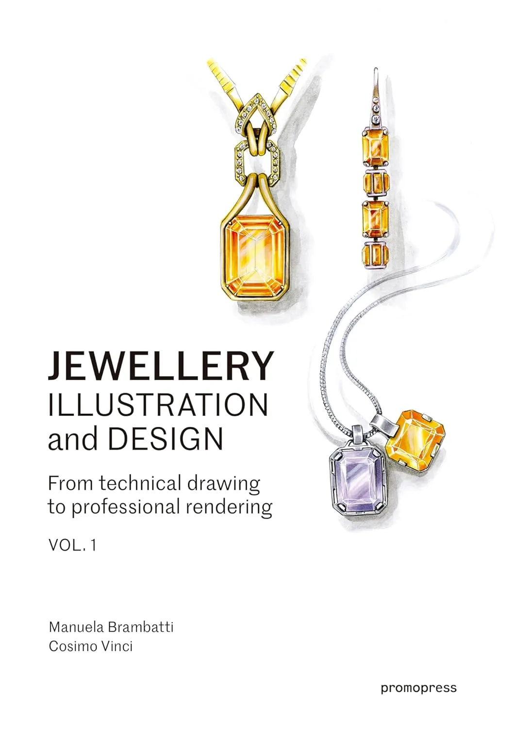 Jewellery Illustration And Design Volume 1 From Technical Drawing To Professional Rendering | Paperback