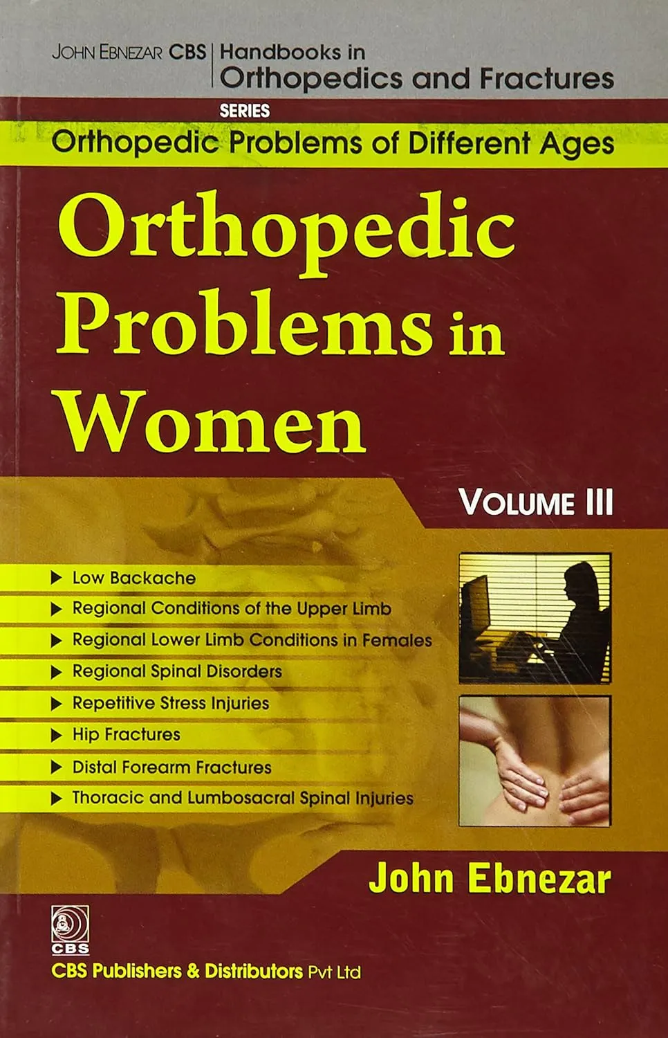 John Ebnezar CBS Handbooks in Orthopedics and Fractures Orthopedic Problems of Different Ages  Orthopedic Problems in Women III