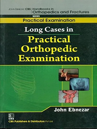 John Ebnezar Series | Long Cases in Practical Orthopedic Examinations