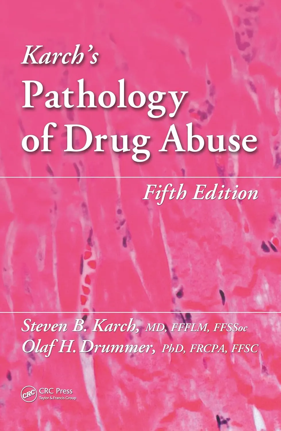 Karchs Pathology Of Drug Abuse 5th Edition | Paperback