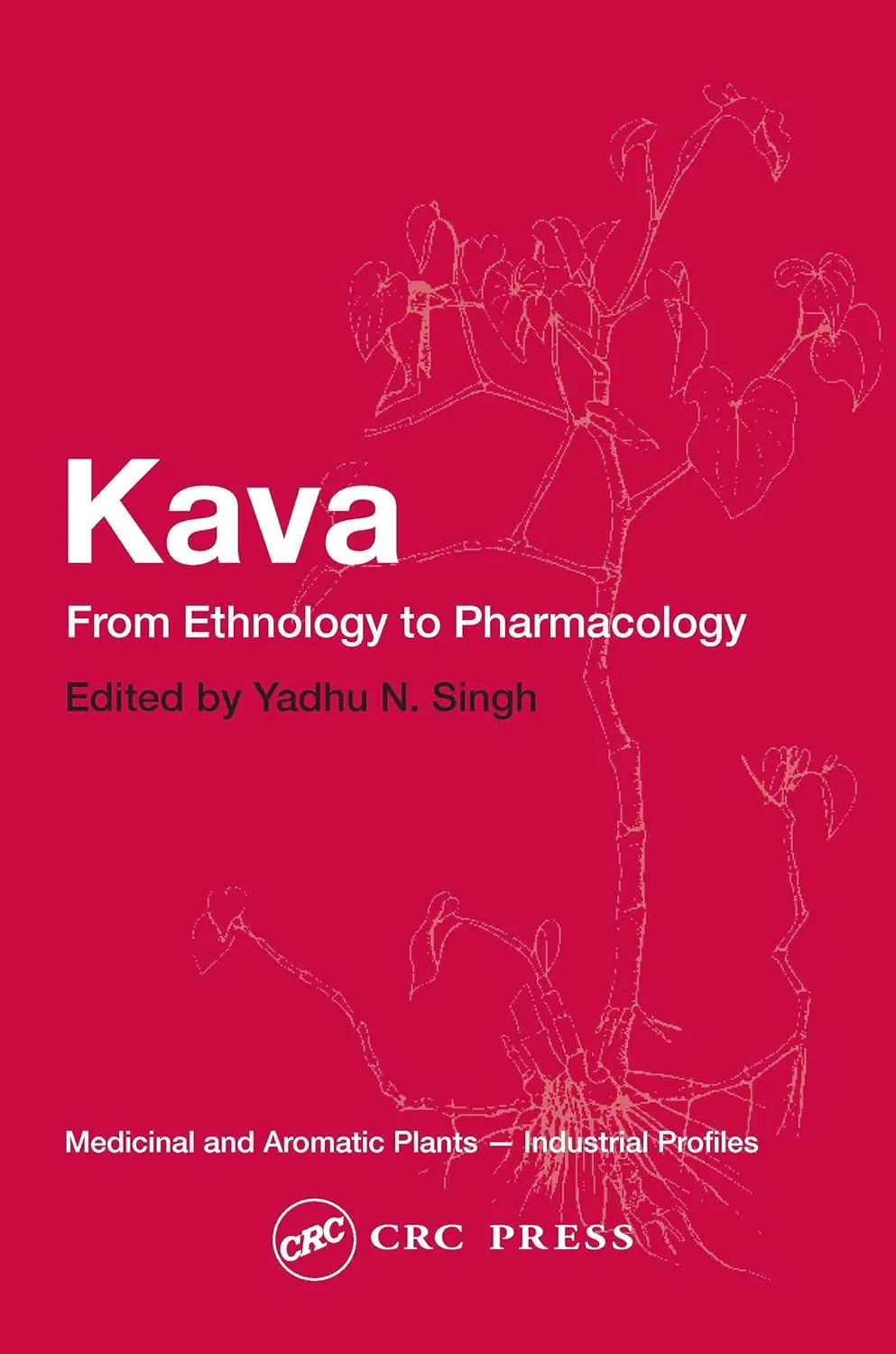 Kava From Ethnology to Pharmacology | Hardcover