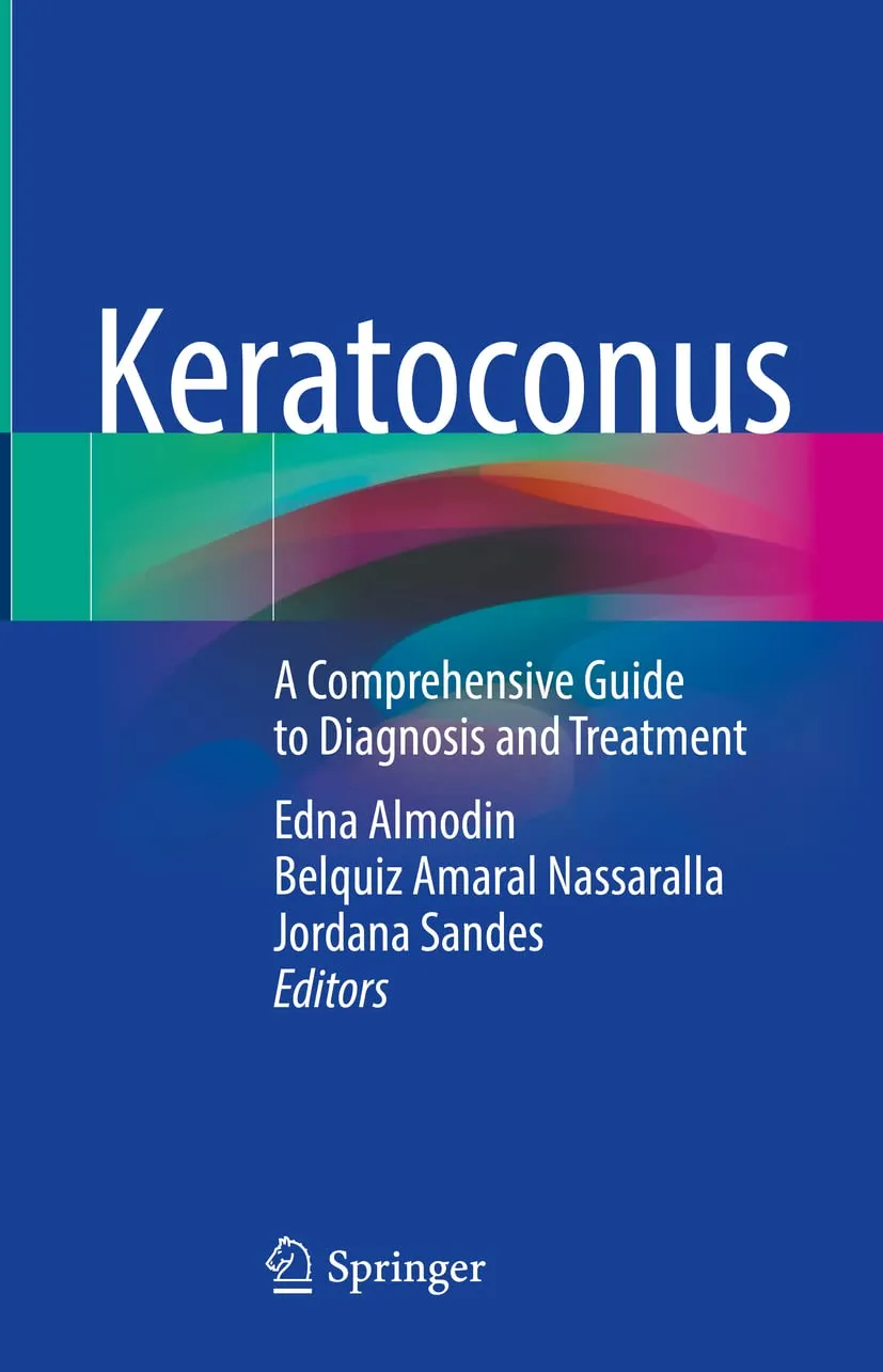 Keratoconus A Comprehensive Guide To Diagnosis And Treatment | Hardcover